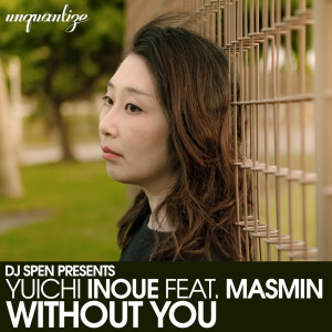 收听Masmin的Without You (MicFreak Dub)歌词歌曲