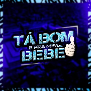 ดาวน์โหลดและฟังเพลง E Pra Mim tá Bom Bebê (Explicit) พร้อมเนื้อเพลงจาก Mc Pretchako