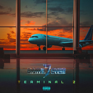 อัลบัม Game Over 3 - Terminal 2 (Explicit) ศิลปิน Game Over