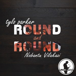 Listen to Round & Round song with lyrics from Tylo Parker