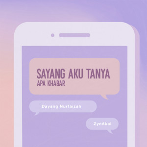 Album Sayang Aku Tanya Apa Khabar oleh Zynakal