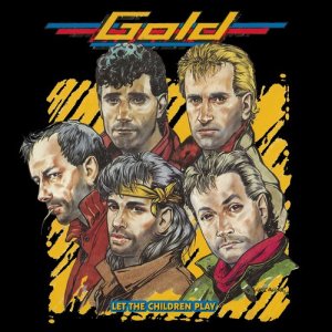 Gold的專輯Let the Children Play (2017 Remastered)
