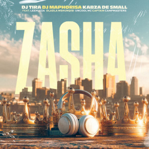 Listen to Zasha song with lyrics from DJ Tira