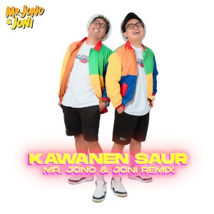 Album Kawanen Saur (Remix) oleh Mr. Jono Joni