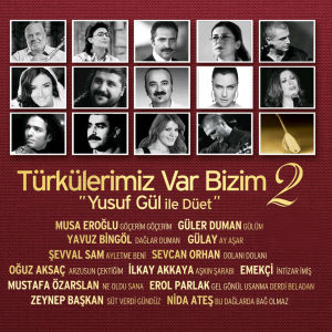 Album Türkülerimiz Var Bizim, Vol. 2 (Yusuf Gül ile Düet) from Yusuf Gül