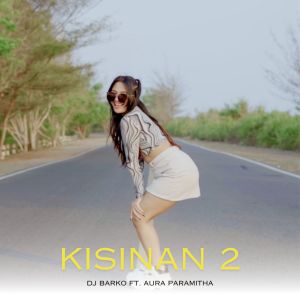 Album Kisinan 2 oleh DJ Barko