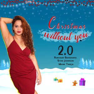 收聽Rukhsar Bandhukia的Christmas Without You 2.0歌詞歌曲