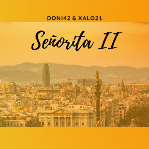 Dengarkan lagu Señorita II nyanyian DONI42 dengan lirik