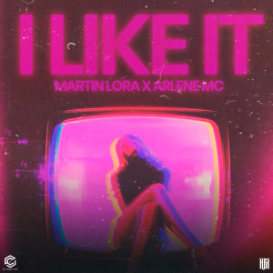 收聽Martin Lora的I LIKE IT (Explicit)歌詞歌曲