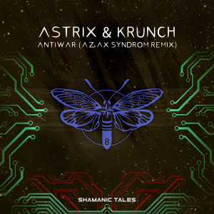 收听Astrix的Antiwar (Azax Syndrom Remix)歌词歌曲