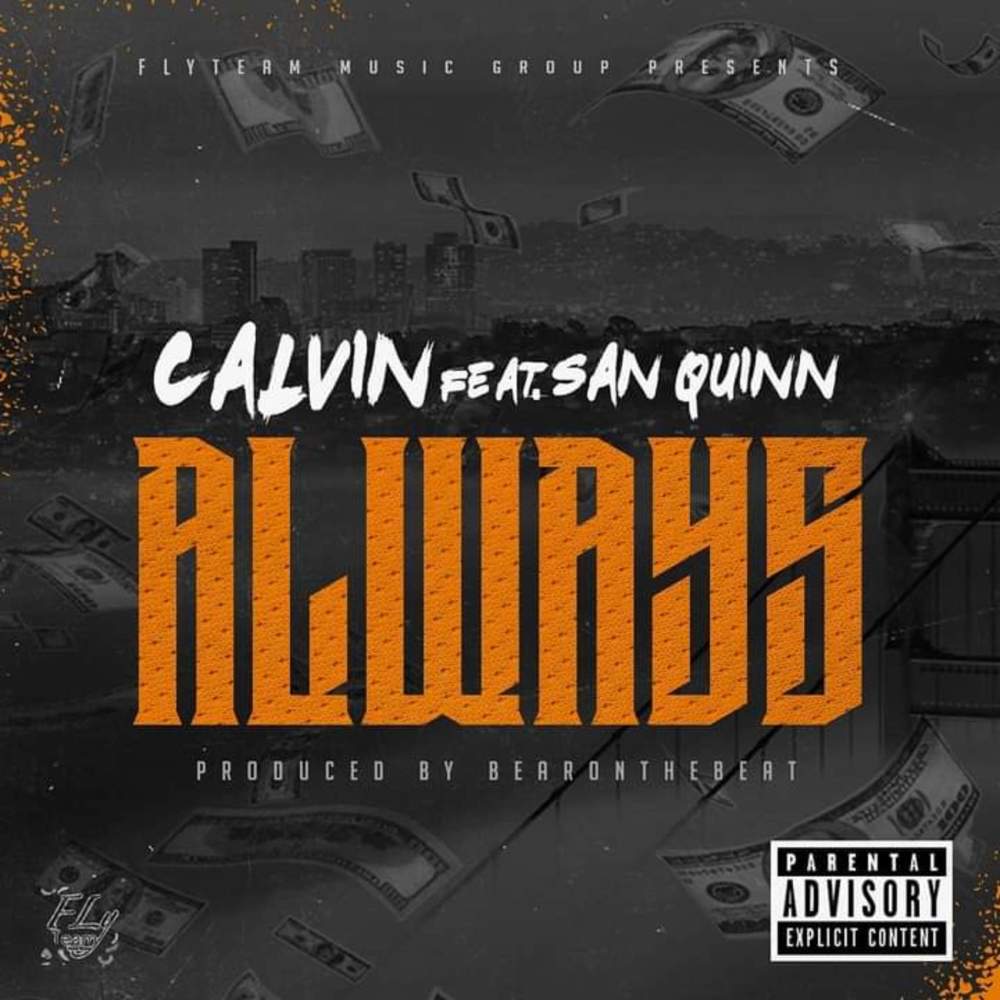 Always (feat. San Quinn) (Explicit)