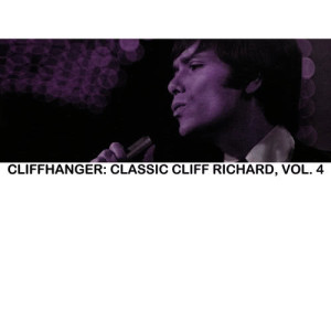 Cliff Richard的專輯Cliffhanger: Classic Cliff Richard, Vol. 4