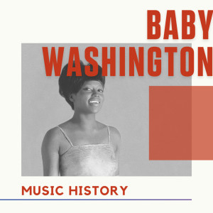 Baby Washington - Music History
