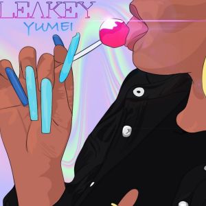 Dengarkan lagu Leakey (Explicit) nyanyian Yu Meï dengan lirik