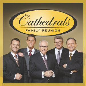 The Cathedrals的專輯Cathedrals Family Reunion