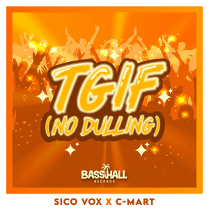 收聽Sico Vox的TGIF (No Dulling)歌詞歌曲