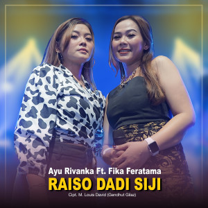 Listen to Raiso Dadi Siji song with lyrics from Ayu Rivanka