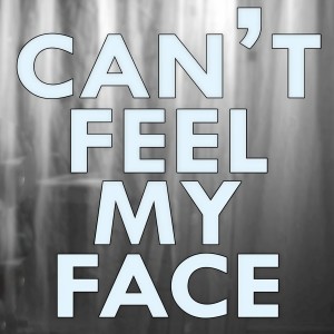 收聽Hits的I Can't Feel My Face (Originally Performed by The Weeknd)歌詞歌曲
