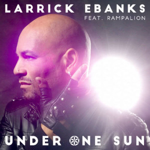 ดาวน์โหลดและฟังเพลง Under One Sun พร้อมเนื้อเพลงจาก Larrick Ebanks