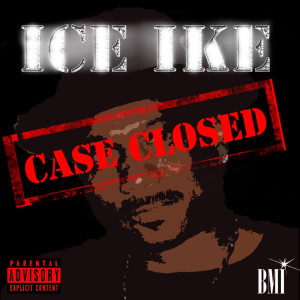 Dengarkan Case Closed (Explicit) lagu dari Ice Ike dengan lirik