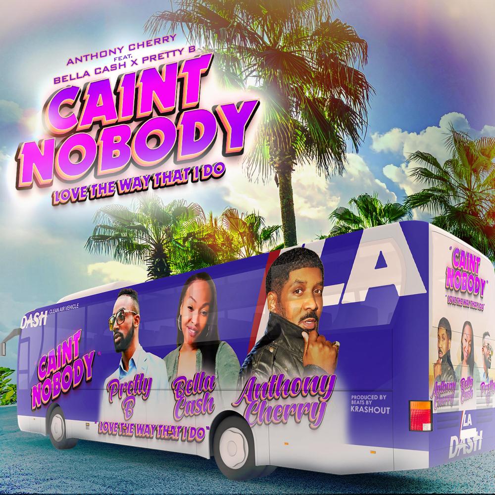 CAINT NOBODY (feat. Bella Cash & Pretty B) (Explicit)