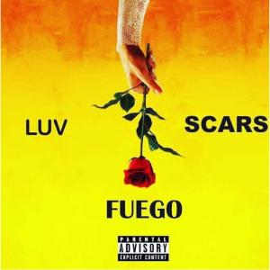 收聽Fuego Santana的Luv Scars (Explicit)歌詞歌曲