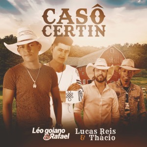 Listen to Casô Certin song with lyrics from Léo Goiano & Rafael