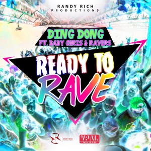 ดาวน์โหลดและฟังเพลง Ready to Rave พร้อมเนื้อเพลงจาก Ding Dong