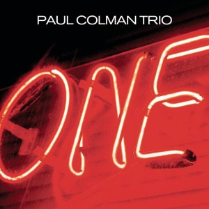 ดาวน์โหลดและฟังเพลง One พร้อมเนื้อเพลงจาก Paul Colman Trio