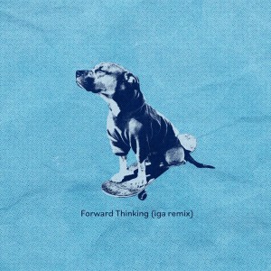 Iga的专辑Forward Thinking (iga remix)