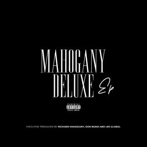Rich Mahog的专辑Mahogany Deluxe EP (Explicit)