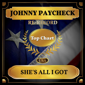 อัลบัม She's All I Got (Billboard Hot 100 - No 91) ศิลปิน Johnny Paycheck