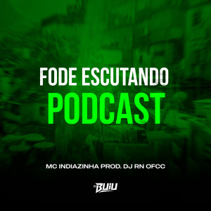Listen to Fode Escutando Podcast (Explicit) song with lyrics from DJ RN OFCC