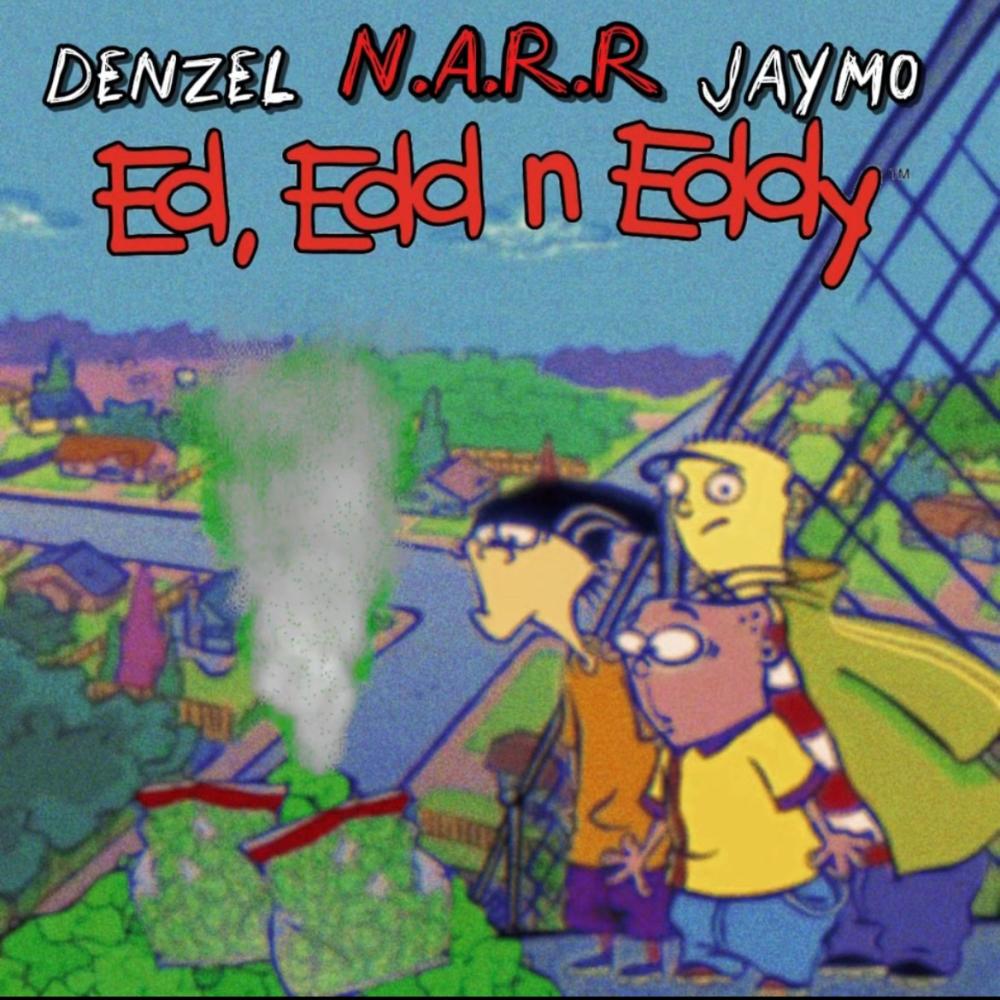 Ed, Edd N Eddy (feat. Jaymo & Denzel Rae’Kwon) (Explicit)