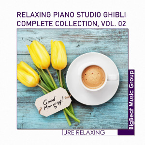 Relaxing Piano Studio Ghibli Complete Collection, Vol. 02 dari URE Relaxing