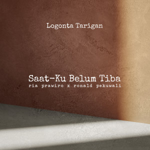 Listen to Saat-Ku Belum Tiba song with lyrics from Ria Prawiro