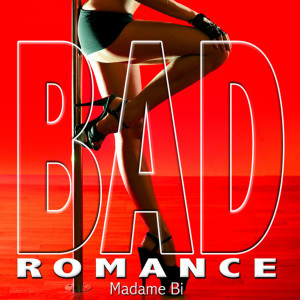 Madame Bi的專輯Bad Romance