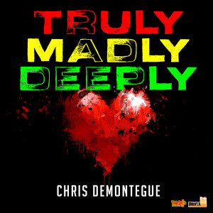 ดาวน์โหลดและฟังเพลง Truly, Madly, Deeply พร้อมเนื้อเพลงจาก Chris Desmonteque