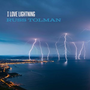 Russ Tolman的專輯I Love Lightning