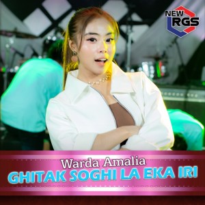 收聽Warda Amalia的Ghitak Soghi La Eka Iri歌詞歌曲