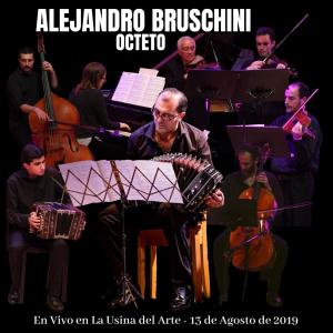 Album Alejandro Bruschini Octeto En vivo en La Usina del Arte (En Vivo) from Alejandro Bruschini