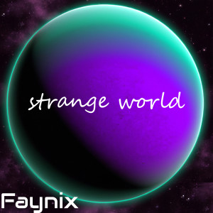 Faynix的專輯Strange World