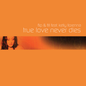 อัลบัม True Love Never Dies ศิลปิน Flip & Fill