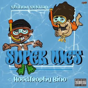 Album Super Wet (feat. Stunna Swamp) (Explicit) from Hoodtrophy Bino