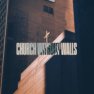 Album Church Without Walls from 