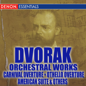 อัลบัม Dvorak: Orchestral Works ศิลปิน Various