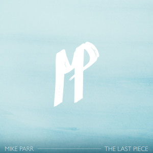 Album The Last Piece from Mike Parr