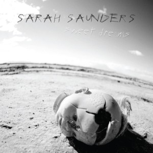 ดาวน์โหลดและฟังเพลง Sweet Dreams พร้อมเนื้อเพลงจาก Sarah Saunders