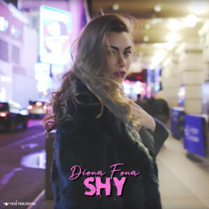 收聽Diona Fona的Shy歌詞歌曲