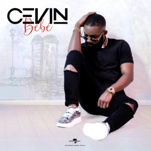 ดาวน์โหลดและฟังเพลง Bébé พร้อมเนื้อเพลงจาก Cevin
